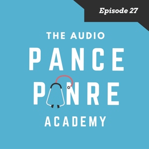 The Audio PANCE and PANRE Board Review Podcast Episode 27