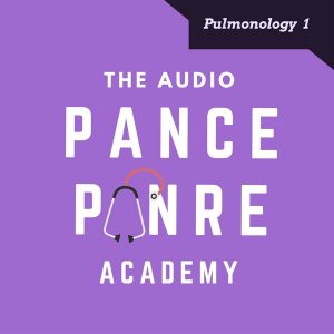 Pulmonology 1 The Audio PANCE and PANRE Episode 29