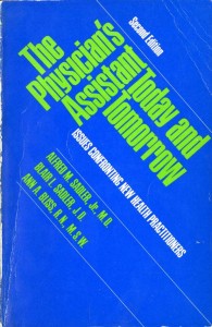 The Physician Assistant Today and Tomorrow | The Physician Assistant Life The Physician Assistant Today and Tomorrow Book