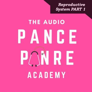 Reproductive System Board Review Podcast