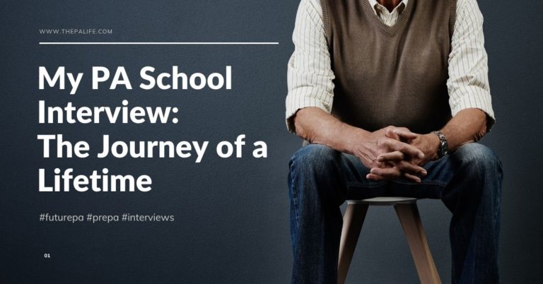 My PA School Interview The Journey of a Lifetime | The Physician Assistant Life My pa school interview the journey of a lifetime