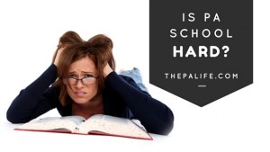Is PA School Hard