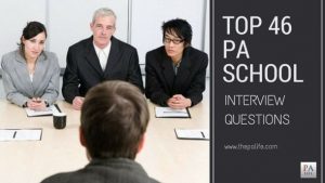 The Top 46 Physician Assistant Applicant Interview Questions