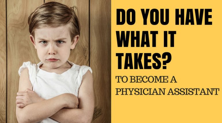 Do You Have What it Takes To Become a Physician Assistant | The Physician Assistant Life Do you have what it takes to become a physician assistant