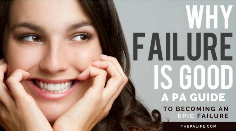 A Physician Assistants Guide to Becoming an Epic Failure | The Physician Assistant Life A physician assistants guide to becoming an epic failure