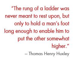 Quote Run of a Ladder Thomas Henry Huxley | The Physician Assistant Life Quote Run of a Ladder Thomas Henry Huxley