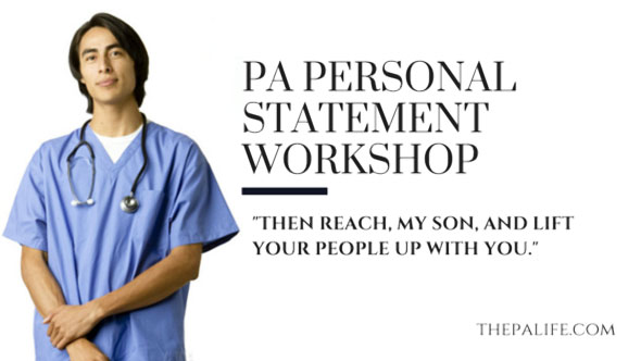PhysicianAssistantPersonalStatementWorkshopEssay5PALife | The Physician Assistant Life