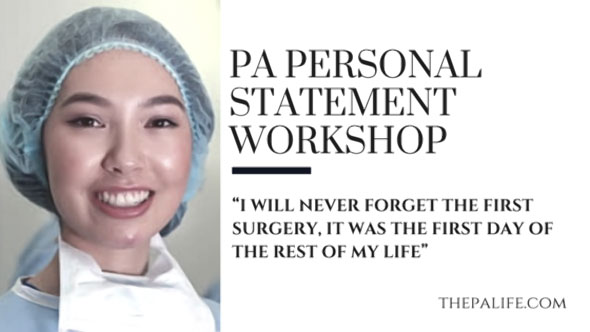 THE PHYSICIAN ASSISTANT PERSONAL STATEMENT WORKSHOP ESSAY 6