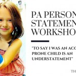 Physician Assistant Personal Statement Workshop: “To say I was an accident-prone child is an understatement”