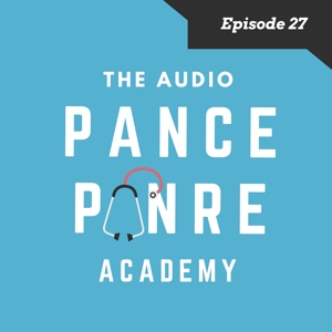 The Audio PANCE and PANRE Board Review Podcast Episode 27 | The Physician Assistant Life The Audio PANCE and PANRE Board Review Podcast Episode 27