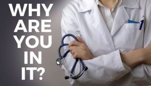 Why Are You In It? The Physician Assistant Life