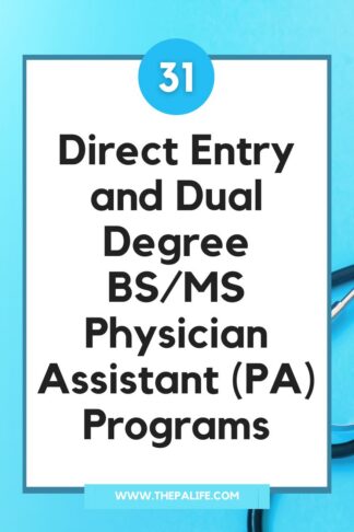 Direct Entry and Dual Degree BSMS Physician Assistant PA Programs | The Physician Assistant Life Direct Entry and Dual Degree BSMS Physician Assistant PA Programs