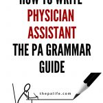 How to Write “Physician Assistant” The Definitive PA Grammar Guide