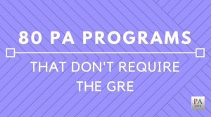 PA Programs That Don't Require The GRE