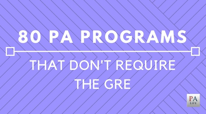 PA Programs That Don't Require The GRE
