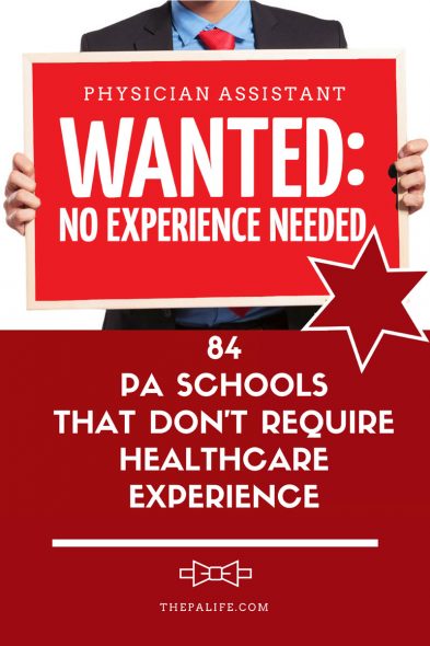 84paschoolsthatdonotrequirehealthcareexperience | The Physician Assistant Life 84 pa schools that do not require healthcare experience