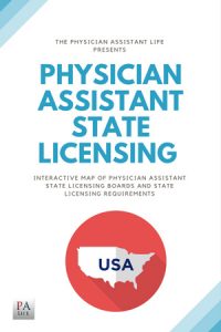 Physician Assistant State Licensing: Everything you Need to Know