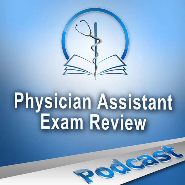 Physician Assistan Exam Review Podcast | The Physician Assistant Life