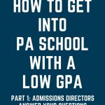 Applying to PA School with a Low GPA: Admissions Directors Answer Your Questions