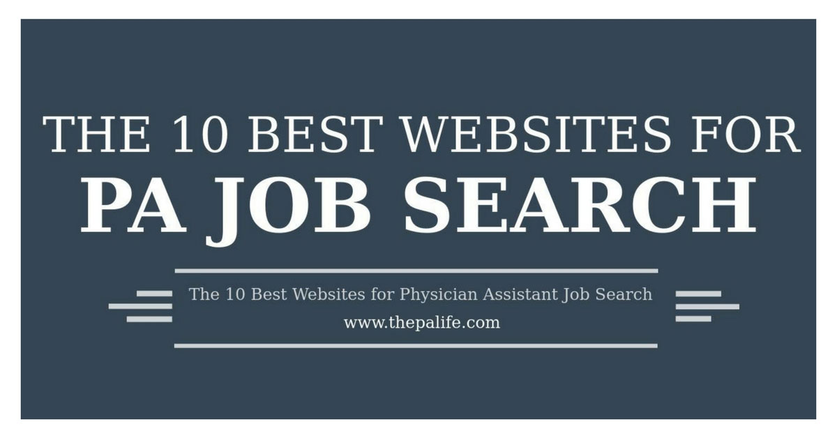 The 10 Best Websites for Physician Assistant Job Search The PA Life