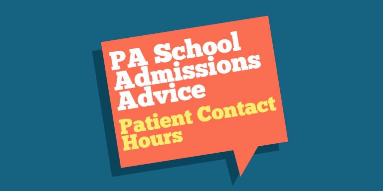 PA SCHOOL ADMISSION ADVICE PATIENT CONTACT HOURS | The Physician Assistant Life Pa school admission advice patient contact hours
