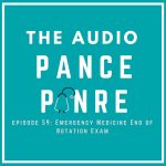 Episode 59: Emergency Medicine EOR – The Audio PANCE and PANRE Board Review Podcast