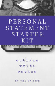 PA PERSONAL STATEMENT STARTER KIT | The Physician Assistant Life PA PERSONAL STATEMENT STARTER KIT