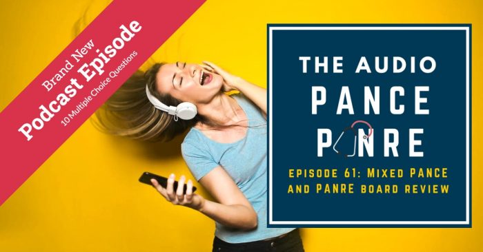 The Audio PANCE and PANRE Episode 61 Ten Mixed Multiple Choice Questions
