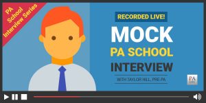 Mock Physician Assistant School Interview With Taylor Hill Pre-PA
