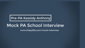 Mock PA School Interview With Pre-PA Kassidy Anthony