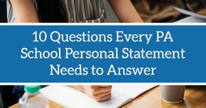 10 Questions Every PA School Personal Statement School Should Answer