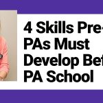 4 Skills Pre-PAs Must Develop Before PA School