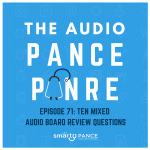 Podcast Episode 71: Ten PANCE and PANRE Board Review Audio Questions