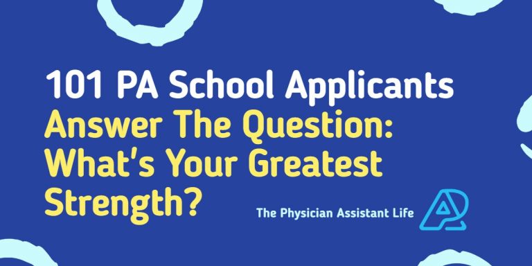 100 pa school applicants answer the question   whats your greatest strength
