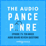 Podcast Episode 73: Ten FREE PANCE and PANRE Audio Board Review Questions