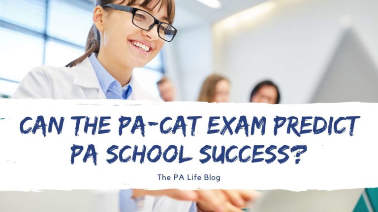 Can the PACat Predict PA school success | The Physician Assistant Life Can the pa cat exam predict pa school success
