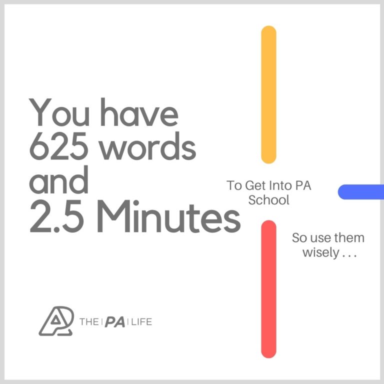 You have 625 words and 25 Minutes to Get Into PA School So Use Them Wisely | The Physician Assistant Life You have 625 words and 2 5 minutes to get into pa school so use them wisely