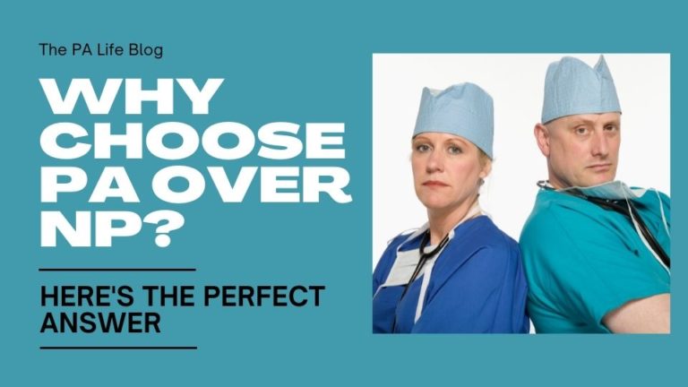 Why Choose PA Over NP Heres the Perfect Answer | The Physician Assistant Life Why choose pa over np heres the perfect answer
