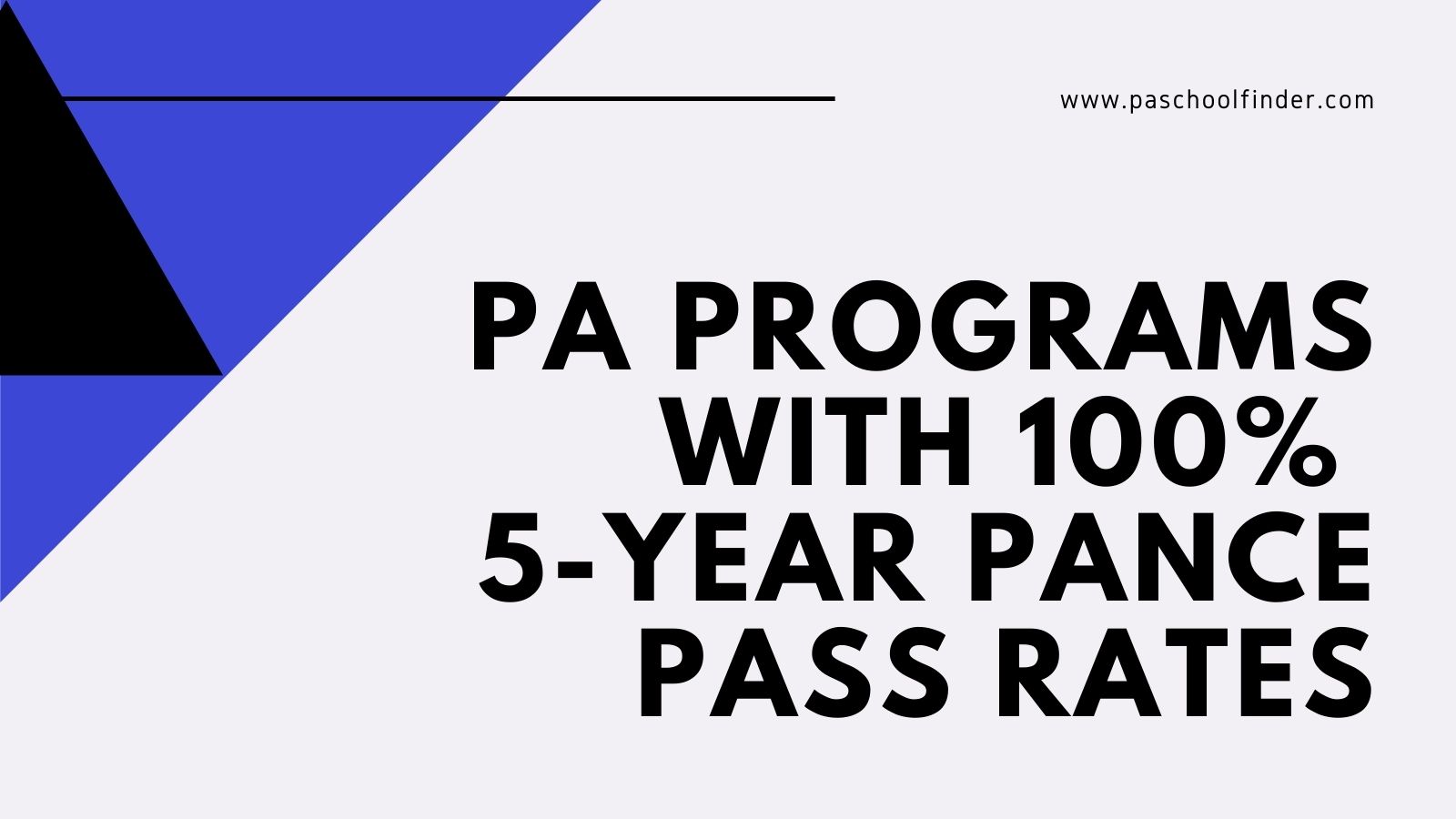 PA Programs with a 100 5Year PANCE Pass Rate The Physician