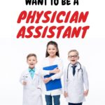 Why Do You Want to be a Physician Assistant?