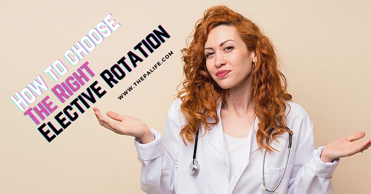 Answered How do I Choose the Right Elective PA School Rotation? The