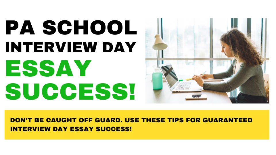 How to Prepare for the PA School Interview Day Essay Prompt | The Physician Assistant Life