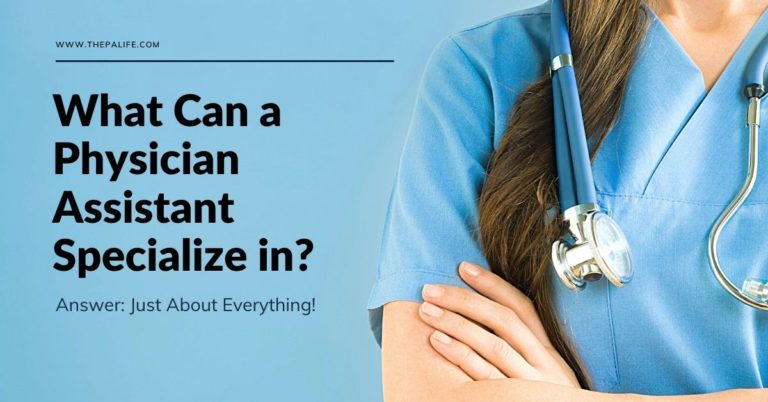 What a Physician Assistant Specialize in The PA Life Blog | The Physician Assistant Life