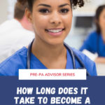 How Long Does It Take to Become a Physician Assistant/Associate?