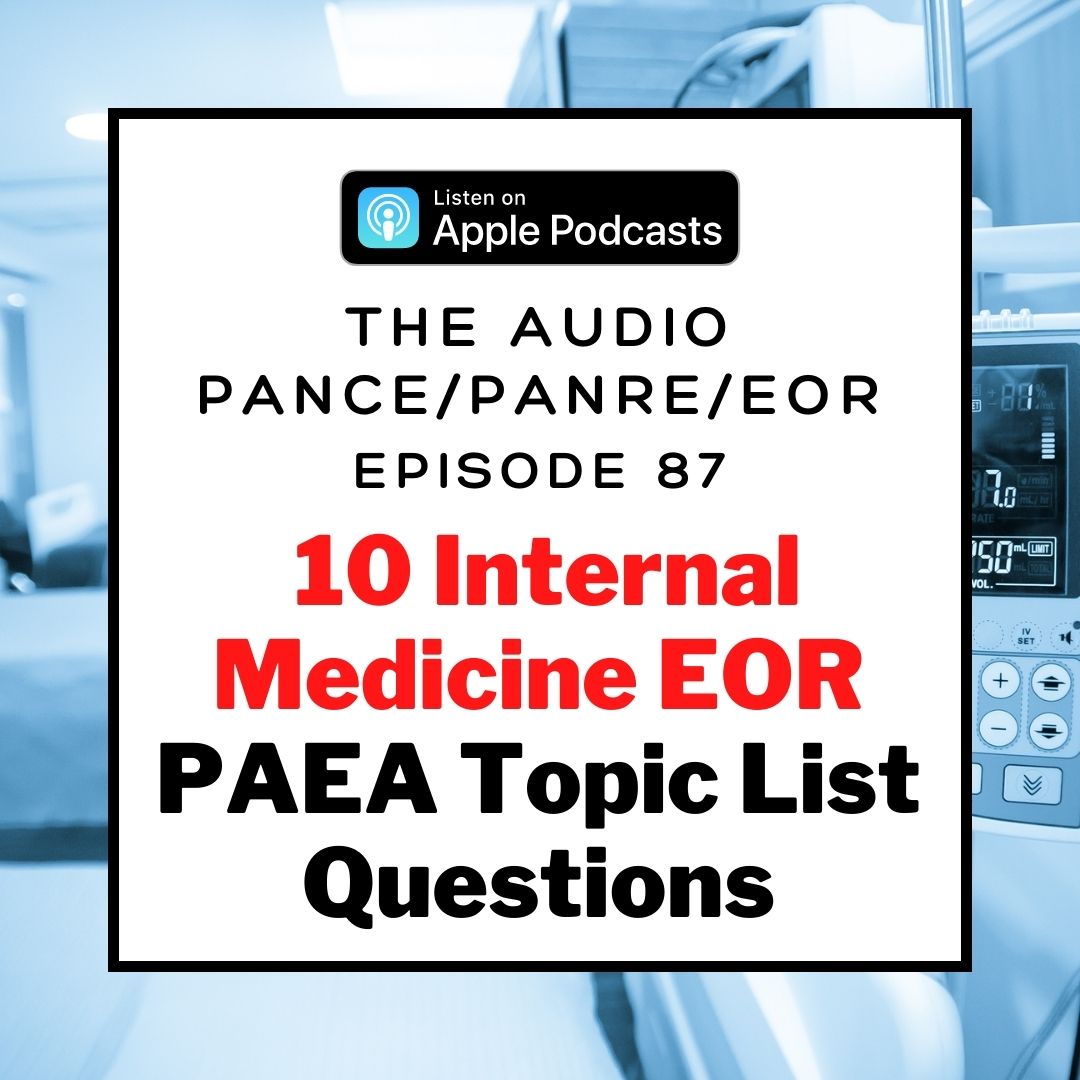 Podcast Episode 87 Ten Internal Medicine EOR Questions