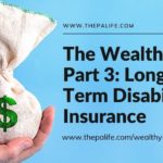 The Wealthy PA Part 3: Long Term Disability Insurance (and How to Buy it)