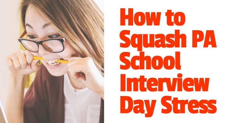 How to squash pa school interview day stress