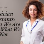 Physician Assistants: What We Are and What We Are Not