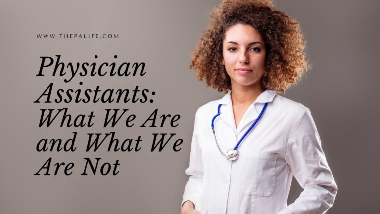 Physician assistants what we are and what we are not
