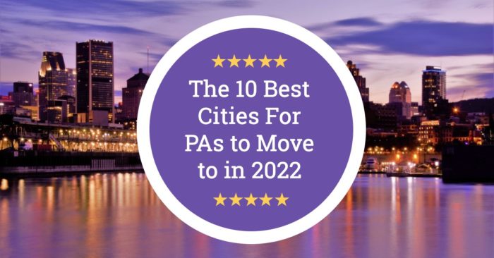 The 10 Best Cities for PAs to Move to in 2022 | The Physician Assistant Life The 10 Best Cities for PAs to Move to in 2022